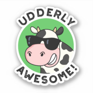 Sticker Uderly Awesome Funny Cow Pun