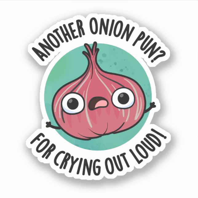 Sticker Un Nouveau Pun D'Oignon Pour Pleurer Un Pun De Veg (Devant)