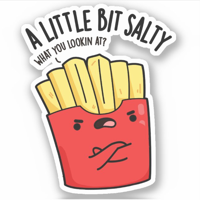 Sticker Un Petit Peu Salé Fries Funky Pun (Devant)