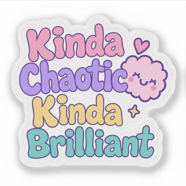 Sticker Un peu chaotique, un peu brillant ADHD Neurodivers (Devant)
