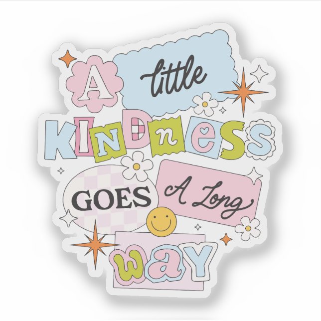 Sticker Un peu de gentillesse fait beaucoup (Devant)