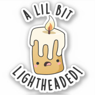 Sticker Un peu étourdi Puns de bougie drôles
