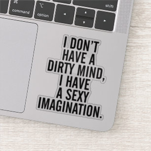 Sticker Une Citation Dirty Mind Drôle