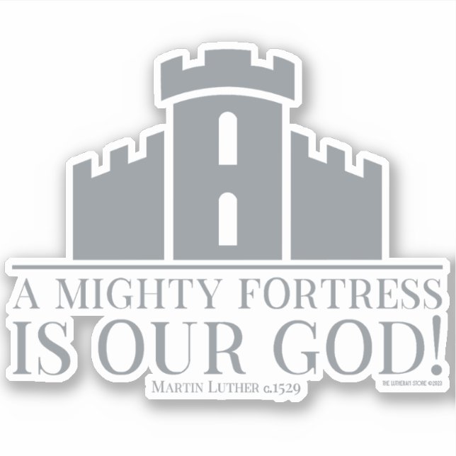 Sticker Une Forteresse Puissante Est Notre Dieu (Devant)