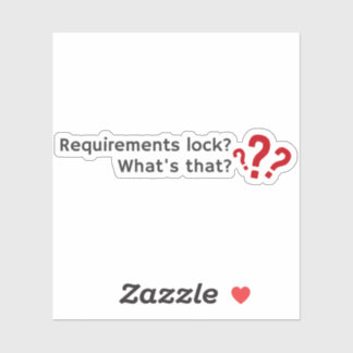 Sticker Verrouillage des exigences" Qu'est-ce que c'est? A