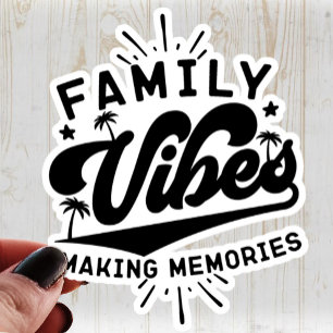 Sticker Vibes familiales Faire des souvenirs Cool de vacan