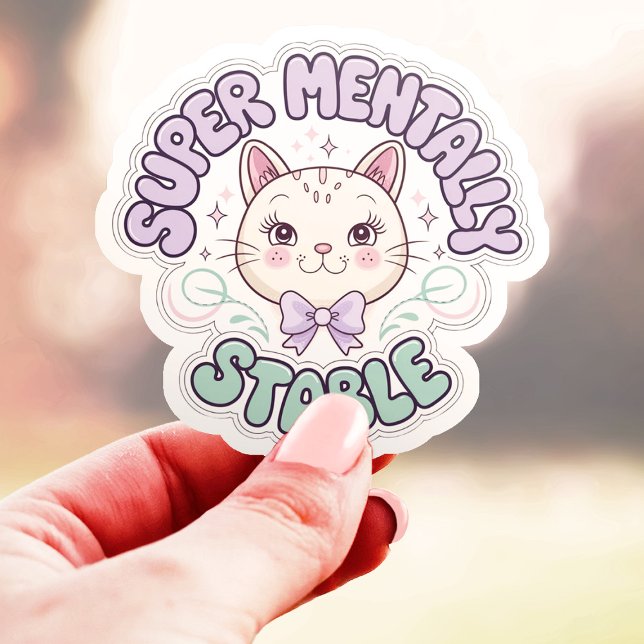 Sticker Vinyle de Chat Ironique Super Mentalement Stable (Créateur téléchargé)