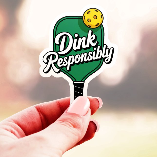 Sticker Vinyle Pickleball Dink de manière responsable (Créateur téléchargé)