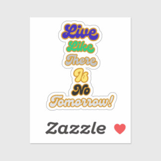 Sticker Vis comme s'il n'y avait pas de lendemain