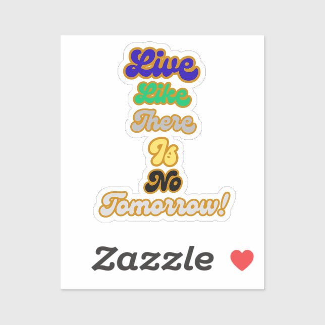 Sticker Vis comme s'il n'y avait pas de lendemain (Feuille)