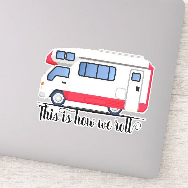 Sticker Voici comment nous roulons RV véhicule récréatif (Détail)