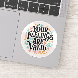 Sticker Vos sentiments sont valides