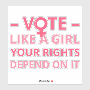 Sticker Votez comme une fille Vos droits en dépendent II