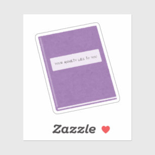 Sticker Votre anxiété vous ment