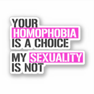Sticker Votre homophobie est un choix