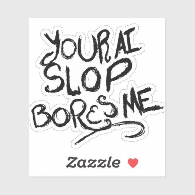 Sticker Votre Slop d'IA m'ennuie (Feuille)