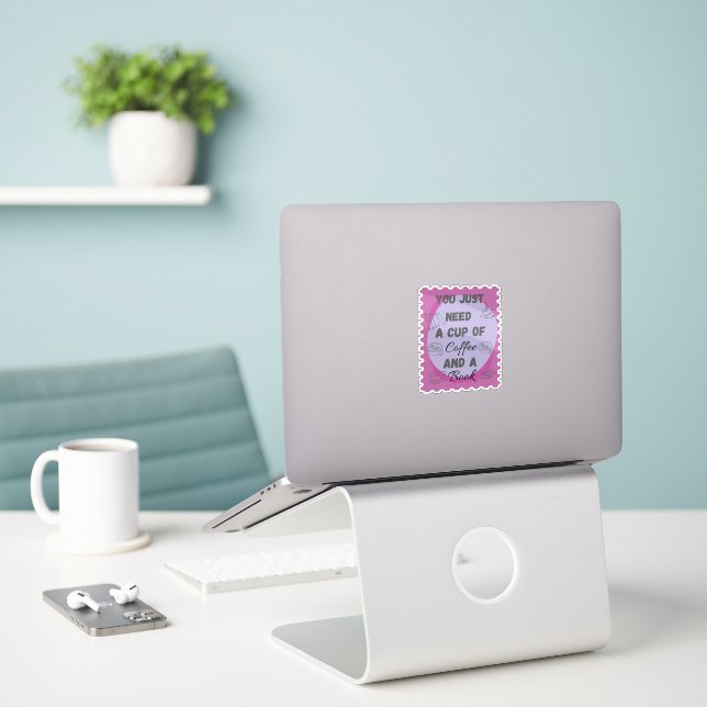 Sticker Vous avez juste besoin d'une coupe de café et d'un (Ordinateur portable sur le bureau)