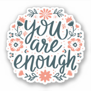 Sticker Vous êtes assez citations d'amour de soi floral gi