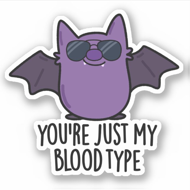 Sticker Vous êtes juste mon groupe sanguin Funny Bat Pun (Devant)