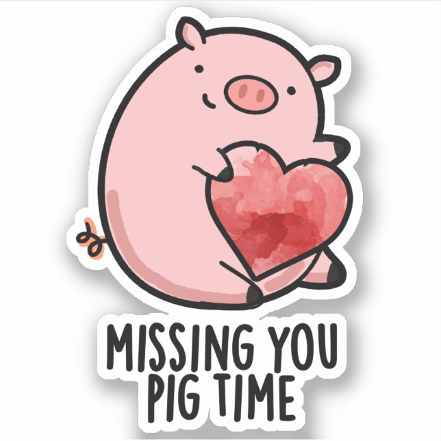 Sticker Vous Manquez Pig Time Funny Animal Pun (Devant)