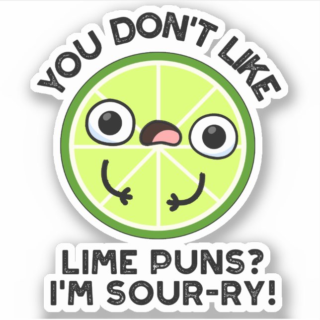 Sticker Vous n'aimez pas les jeux de mots sur les limes Je (Devant)