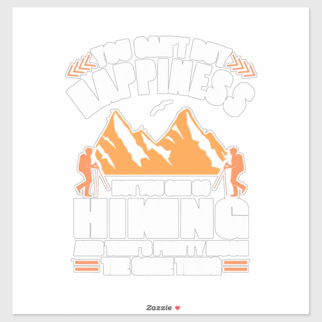 Sticker Vous Pouvez Aller Randonnée Et Acheter Le Bonheur (Feuille)