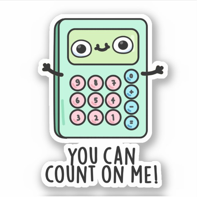 Sticker Vous Pouvez Compter Sur Moi Funky Calculator Pun (Devant)