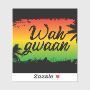 Sticker Wah Gwaan Jamaïcain Se Demande Comment Parlez-Vous