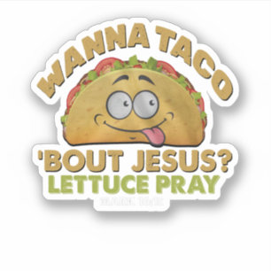 Sticker Wanna Taco Bout Jesus Drôle Tacos