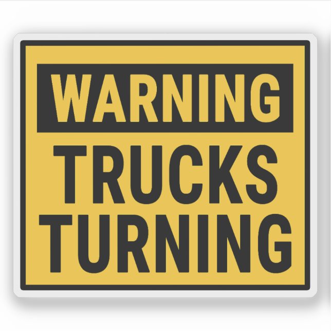 Sticker Warning Trucks Turning  (Devant)