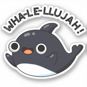 Sticker Wha-le-llujah Amusant Animal Whale Pun