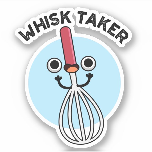 Sticker Whisk Prenez Funny Baking Pun (Devant)