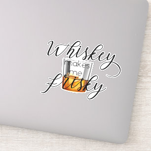 Sticker Whiskey me rend risqué