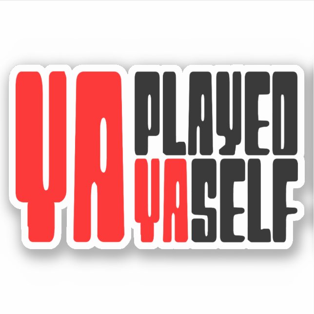 Sticker Ya Joué Yaself (Devant)