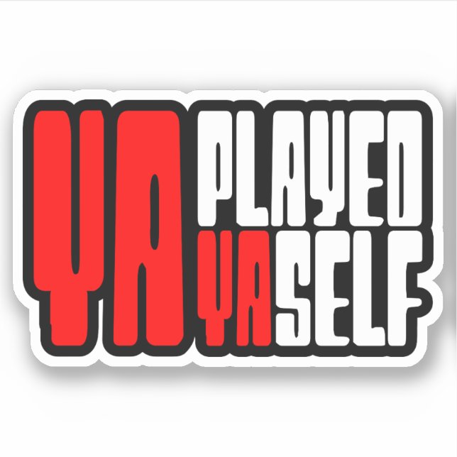 Sticker Ya Joué Yaself (Devant)