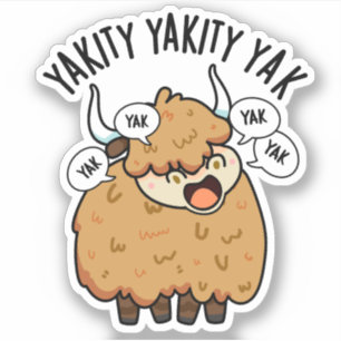 Sticker Yakity Yakity Yak Blague drôle sur les animaux