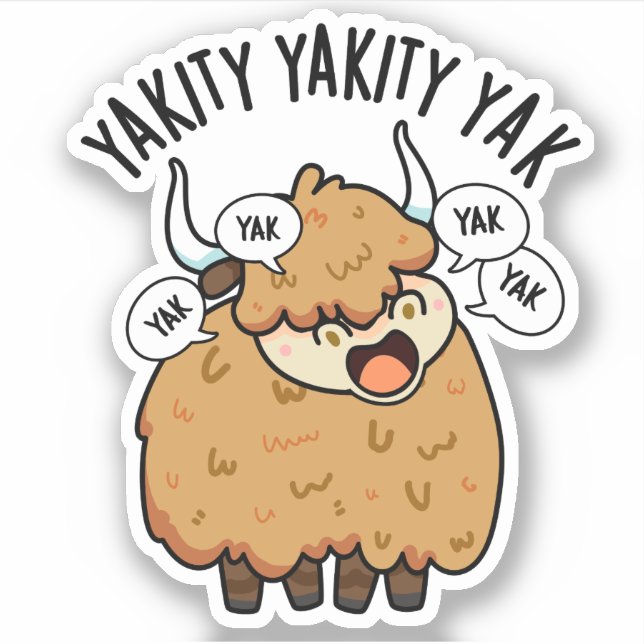 Sticker Yakity Yakity Yak Funny Animal Pun (Devant)