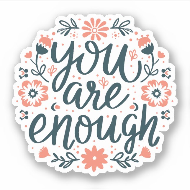 Sticker You are enough self love quotes cute girly floral (Devant)