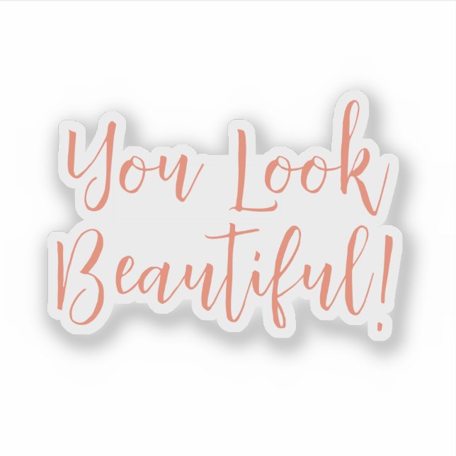 Sticker You Look Beautiful beauté affirmation en écriture (Devant)