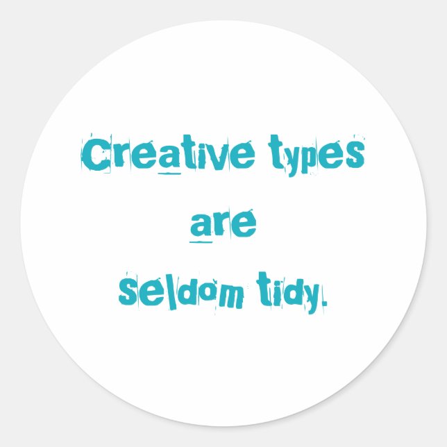 Stickers "Creative Types are Rarement Tidy" (Devant)