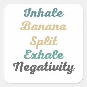 Stickers de Négativité Exhale Banana Split