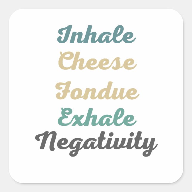 Stickers de Négativité Exhale Fromage Inhale (Devant)
