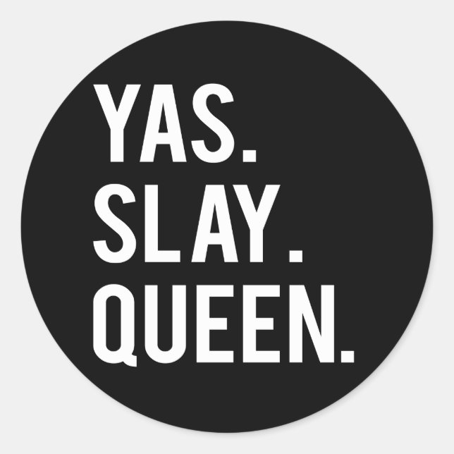 Stickers d'impression blanc Yas Slay Queen (Devant)