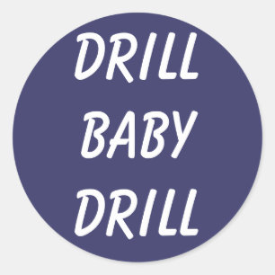Stickers Drill Baby Drill