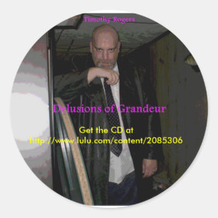 stickers Timothy Rogers "Delusions of Grandeur"