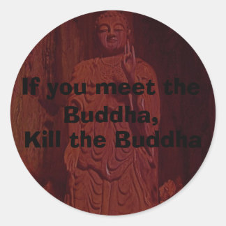 Stickers "Tuez le Bouddha"
