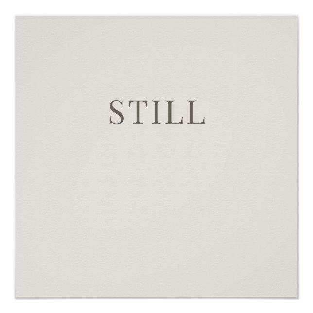 Still – Minimal Typography Calm Poster (Devant)