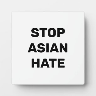 Stop Asian Hate, panneau noir blanc Plaque