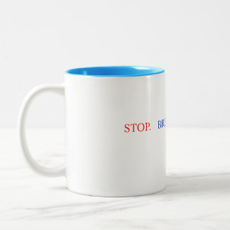 Stop Breathe Think Mug