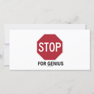 Stop For Genius (Stop Sign)